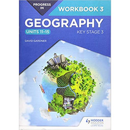 Progress in Geography KS3 Workbook 3 (Units 11-15)